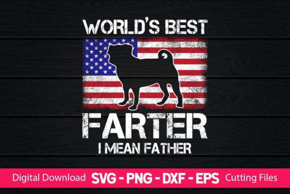 Evaluating the “World’s Best Farter… I Mean Father” Pug Embroidery Design